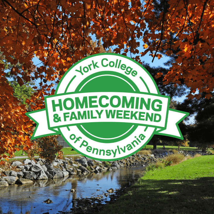 York College of Pennsylvania Homecoming and Family Weekend October 3 - 5